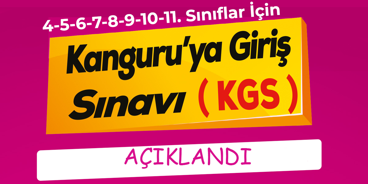 Kanguru Okullarına Giriş Sınavı (KGS) AÇIKLANDI