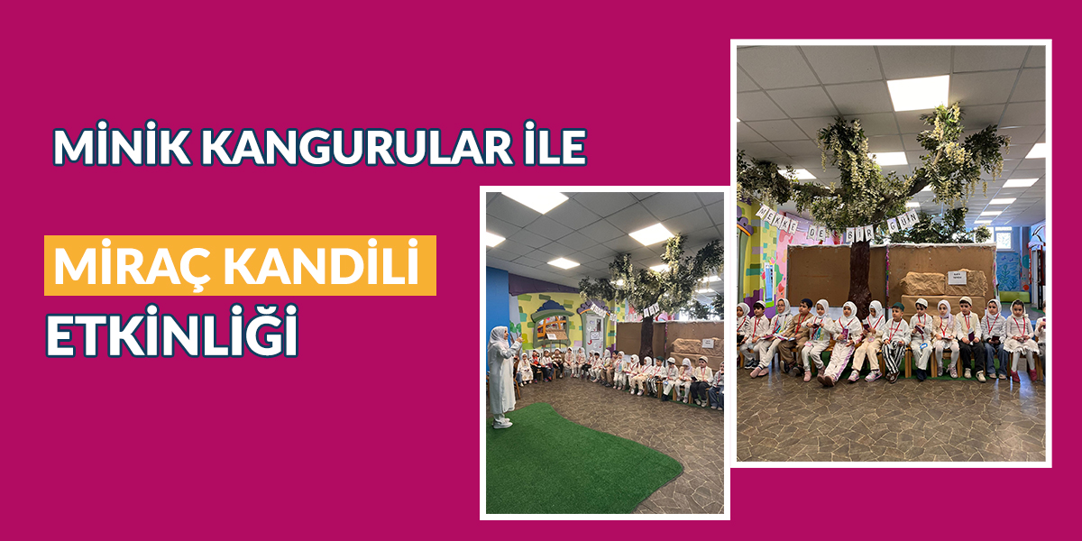 KANGURU MİNİKLERİ, MİRAÇ KANDİLİ ETKİNLİĞİ