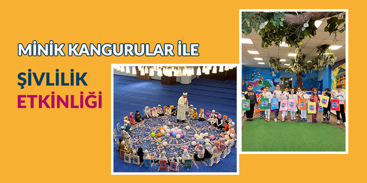 MİNİK KANGURULAR ŞİVLİLİK ETKİNLİĞİ DÜZENLEDİ