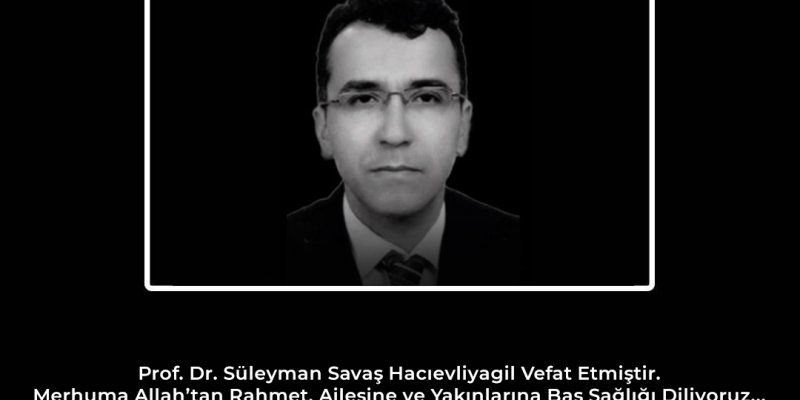 Süleyman Savaş Hacıevliyagil Taziye
